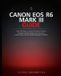 Canon EOS R6 Mark III Guide