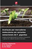 Avaliação Edicoes Nosso Conhecimento Avaliação por marcadores moleculares em variantes somaclonais de F. gigantea