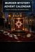 MURDER MYSTERY ADVENT CALENDAR