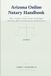 Arizona Libri Omnibus Legal Publishing Arizona Online Notary Handbook