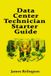 Data Independently Published Data Center Technician Starter Guide: Landing Your First Role and Succeeding on Shift