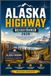 ALASKA HIGHWAY REISEFÜHRER 2026