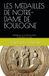LES MEDAILLES DE NOTRE-DAME DE BOULOGNE: Les Médailles qui ont traversé les siècles, du XIIe siècle à nos jours