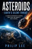 Asteroids Earth's Silent Threat