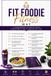 The Fit Foodie Fitness Way: 15 Commandments of Healthy Habits, Accountability, and a Lifestyle that Lasts