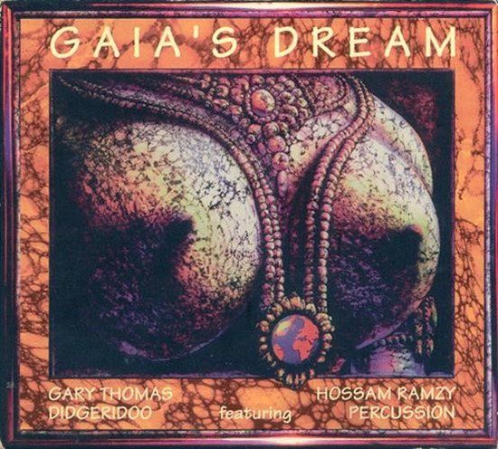 Sonic Rendezvous Gary Thomas & Hossam Ramzy - Gaia's Dream (CD)