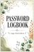 Password Boho Minimalist Password Logbook: Large Print Edition: Internet Address and Password Tracker for Seniors, 6x9 Hardcover Organizer with A-Z Alphabetical Tabs