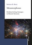 Metamorphoses: GPSR Kontakt Metamorphoses: Problem-Solving Strategies in Musical Structure - Hardcover