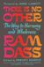 There HarperCollins Publishers There Is No Other: The Way to Harmony and Wholeness Hardcover