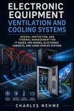 Electronic Equipment Ventilation and Cooling Systems
