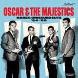 Rare Oscar & The Majestics Rare & Unissued Cuts '64-'66
