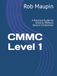 CMMC Level 1: A Practical Guide for Small to Medium GovCon Contractors