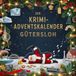 Der Krimi-Adventskalender Gütersloh: Mordsverdächtig in 24 Akten