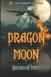 Dragon Era of Ancients Dragon Moon Paperback