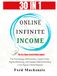 Online Infinite Income (30 IN 1): The Psychology, Mathematics, Digital Sales, Digital Marketing, and Systems Behind Building a Six-Figure Online Business