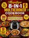 Magnifique 8-in-1 6 Qt MultiCooker Cookbook For Beginners
