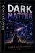 The Curious Explorer and The Mystery of Dark Matter