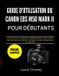 GUIDE Canon Guide d'Utilisation Du Canon EOS M50 Mark II Pour Débutants