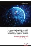 AI-Powered Libri GmbH AI-Powered Cloud ERP: A Guide to Intelligent Business Operations and Predictive Financial Planning Paperback