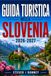 GUIDA TURISTICA DELLA SLOVENIA 2026-2027