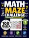 Math Maze Challenge Volume 7: 100 Multiplication Mazes for Kids Ages 7–10