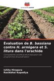 Évaluation Editions Notre Savoir Évaluation de B. bassiana contre H. armigera et S. litura dans l'arachide