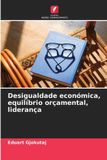 Desigualdade Edicoes Nosso Conhecimento Desigualdade económica, equilíbrio orçamental, liderança Paperback