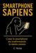 Smartphone Sapiens: come lo smartphone sta trasformando la mente umana