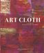 Art Cloth: A Guide to Surface Design for Fabric