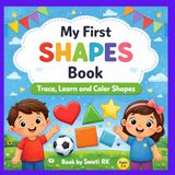 Shapes Learning Book for Kids: Fun Activities to Learn Shapes – Trace, Find, Count and Match