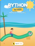 Python for Kids: A First Coding Book for Ages 6+ | Learn to Code with Pip the Python — Fun Games, Turtle Drawing & Beginner Projects