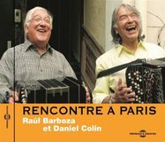 Sonic Rendezvous Raul Barboza & Daniel Colin - Rencontre A Paris (CD)