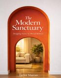 The Modern Sanctuary: Designing Homes for Mental Wellness