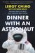 Dinner Hanover Square Press Dinner with an Astronaut: Serving Space Stories: Past, Present and Future Hardcover