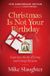 Christmas Abingdon Press Christmas Is Not Your Birthday 15th Anniversary Edition Paperback