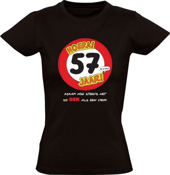 Hoera 57 jaar! Dames T-shirt - Zwart - 3XL - Verjaardagscadeau