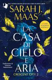 La Mondadori La casa di cielo e aria. Crescent City. Vol. 2 Paperback