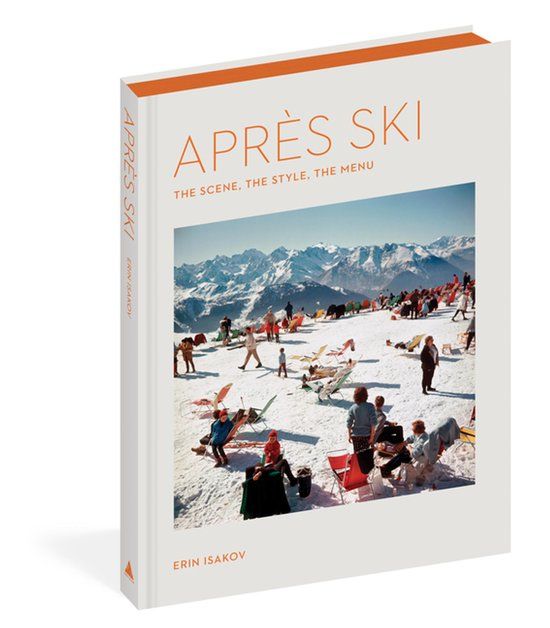 Apres Hachette Ireland Apres ski: The Scene, the Style, the Menu