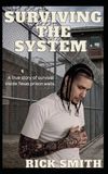 Surviving The System