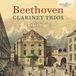 Beethoven: Clarinet Trios