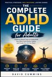 The Complete ADHD Guide for Adults