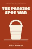 The Parking Spot War