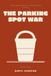The Parking Spot War