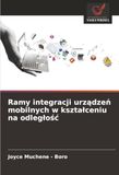Ramy DE Ramy integracji urządzeń mobilnych w kształceniu na odległość