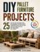 DIY Libri GmbH DIY Pallet Furniture Projects