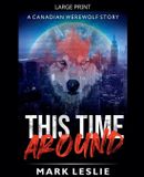 This Canadian Werewolf This Time Around Paperback
