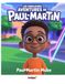 Les fabuleuses aventures de Paul-Martin