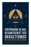 Einführung E-Artnow Einführung in das Gesamtgebiet des Okkultismus: Vom Altertum bis zur Gegenwart: Magie, Spiritismus und esoterische Lehren im historischen Überblick