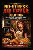 The No-Stress Air Fryer Solution
