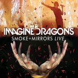 Imagine Dragons Smoke + Mirrors Live